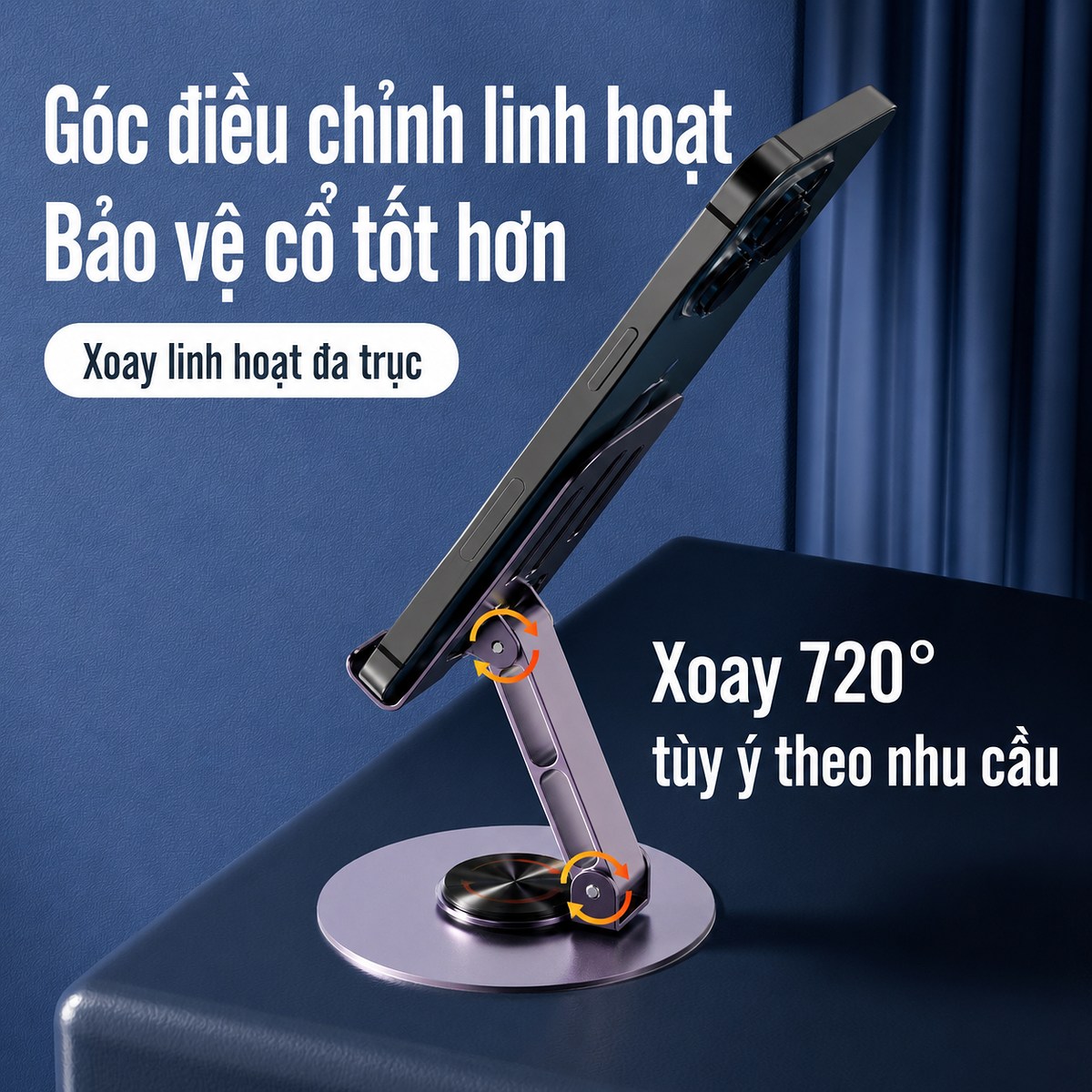 Đế điện thoại xoay 720 độ đa trục - Bảo vệ cổ tốt hơn